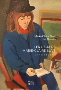 Cover Les lieux de Marie-Claire Blais