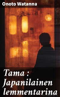 Cover Tama : Japanilainen lemmentarina