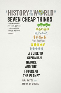 Cover A History of the World in Seven Cheap Things