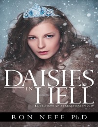 Cover Daisies In Hell: Love, Hope and Treachery In 2039