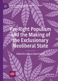 Cover Far-Right Populism and the Making of the Exclusionary Neoliberal State