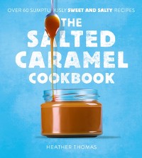 Cover Salted Caramel Cookbook