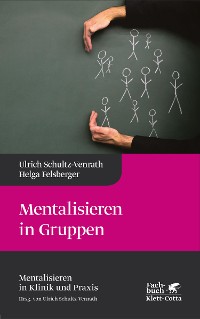 Cover Mentalisieren in Gruppen (Mentalisieren in Klinik und Praxis, Bd. 1)