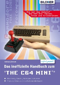 Cover Das inoffizielle Handbuch zum THE 64 MINI: Tipps, Tricks sowie Kuriositäten aus der C64-Ära