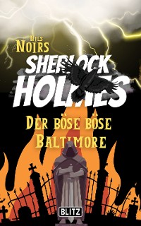 Cover Der böse böse Baltimore (Nils Noirs Sherlock Holmes 2)