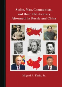 Cover Stalin, Mao, Communism, and their 21st-Century Aftermath in Russia and China