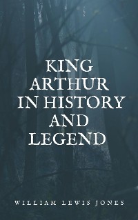 Cover King Arthur in history and legend