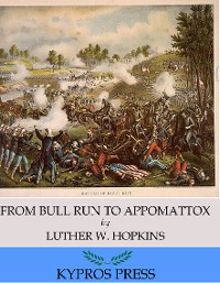 Cover From Bull Run to Appomattox: A Boy’s View