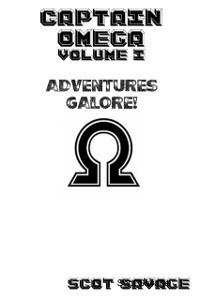 Cover Captain Omega Volume I Adventures Galore!