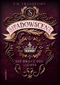 Cover Shadowscent - Die Krone des Lichts