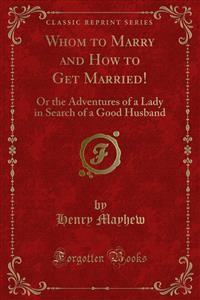 Cover Whom to Marry and How to Get Married!
