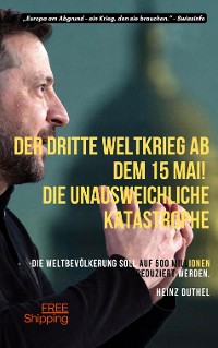 Cover Der dritte Weltkrieg ab dem 15 Mai! Die Unausweichliche Katastrophe. "Europa fällt."