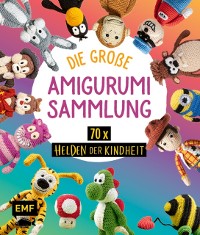 Cover Helden der Kindheit - Die groe Amigurumi-Sammlung fur Disney-Fans