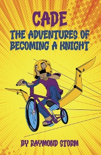 Cover The Adventures of Cade (A Knight's Story)