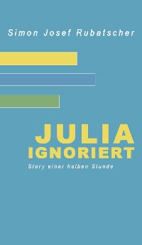 Cover Julia ignoriert