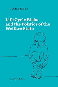 Cover Life Cycle Risks and the Politics of the Welfare State