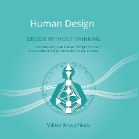 Cover Human Design. Decide without thinking