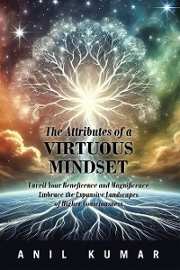 Cover The Attributes of a Virtuous Mindset