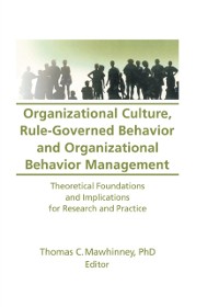 Cover Organizational Culture, Rule-Governed Behavior and Organizational Behavior Management