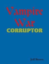 Cover Vampire War: Corruptor