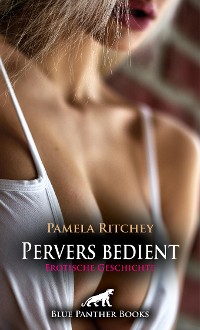 Cover Pervers bedient | Erotische Geschichte