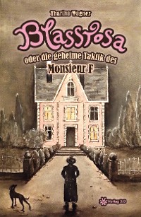 Cover Blassrosa oder die geheime Taktik des Monsieur F
