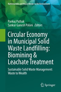 Cover Circular Economy in Municipal Solid Waste Landfilling: Biomining & Leachate Treatment