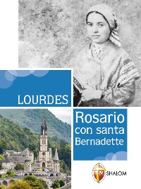 Cover Lourdes. Rosario con Santa Bernadette