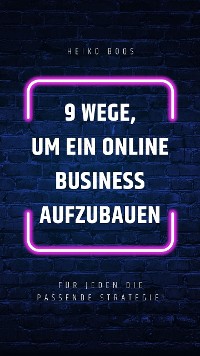 Cover 9 Wege um ein Online-Business aufzubauen
