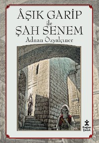 Cover Halk Hikayeleri - Aşık Garip ile Şah Senem