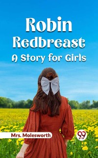 Cover Robin Redbreast A Story For Girls