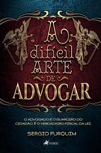 Cover A difícil arte de Advogar