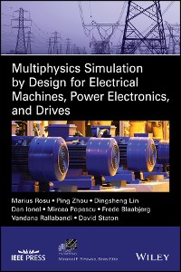 Cover Multiphysics Simulation by Design for Electrical Machines, Power Electronics and Drives