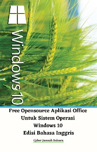 Cover Free Opensource Aplikasi Office Untuk Sistem Operasi Windows 10 Edisi Bahasa Inggris