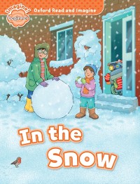 Cover In the Snow (Oxford Read and Imagine Beginner)