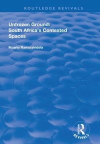 Cover Unfrozen Ground: South Africa's Contested Spaces
