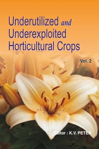 Cover Underutilized And Underexploited Horticultural Crops: Vol 02