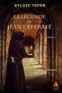 Cover La légende de Jean l''Effrayé : Tome 1