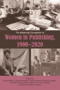 Cover Edinburgh Companion to Women in Publishing, 1900-2020