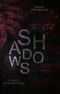 Cover Twisted Shadows: Dunkle Versuchung