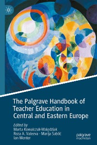 Cover The Palgrave Handbook of Teacher Education in Central and Eastern Europe
