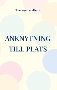 Cover Anknytning till plats