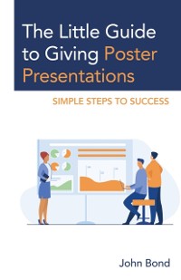 Cover Little Guide to Giving Poster Presentations
