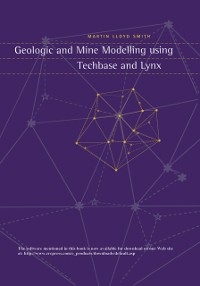 Cover Geologic and Mine Modelling Using Techbase and Lynx