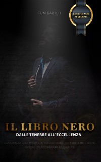 Cover IL LIBRO NERO - Dalle Tenebre all'Eccellenza