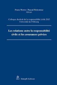 Cover Les relations entre la responsabilité civile et les assurances privées