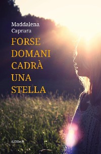 Cover Forse domani cadrà una stella