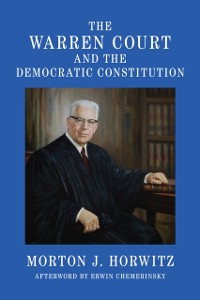 Cover Warren Court and the Democratic Constitution