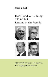Cover Flucht und Vertreibung 1933 - 1945: Rettung in der Fremde