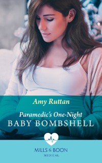 Cover Paramedic's One-Night Baby Bombshell (Mills & Boon Medical)